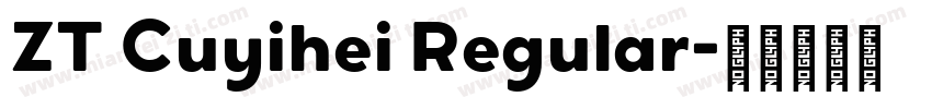 ZT Cuyihei Regular字体转换